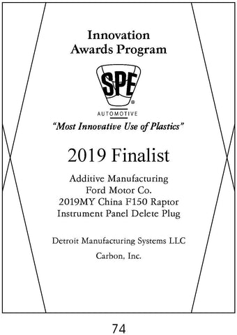 74 Additive Manufacturing: Instrument Panel Delete Plug - 2019 Finalist