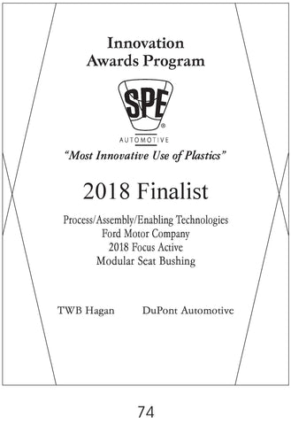 74 Process/Assembly/Enabling Technologies: Modular Seat Bushing- 2018 Finalist