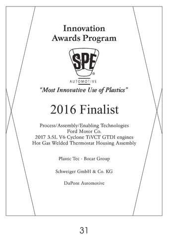 31 Process/Assembly/Enabling Technologies:  Hot-Gas Welded Thermostat Housing Assembly - 2016 Finalist
